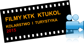 FILMY KTK  KTUKOL     KOLARSTWO  I  TURYSTYKA     2015