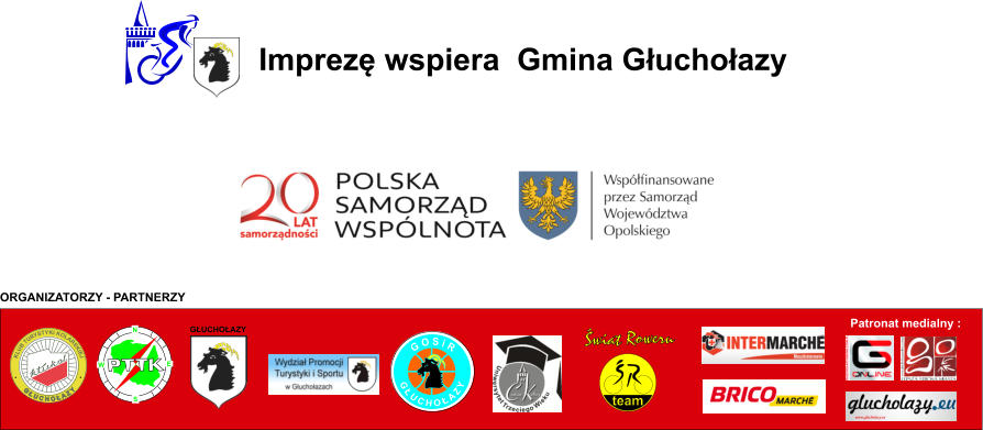 Imprez wspiera  Gmina Guchoazy  ORGANIZATORZY - PARTNERZY Patronat medialny :  GUCHOAZY